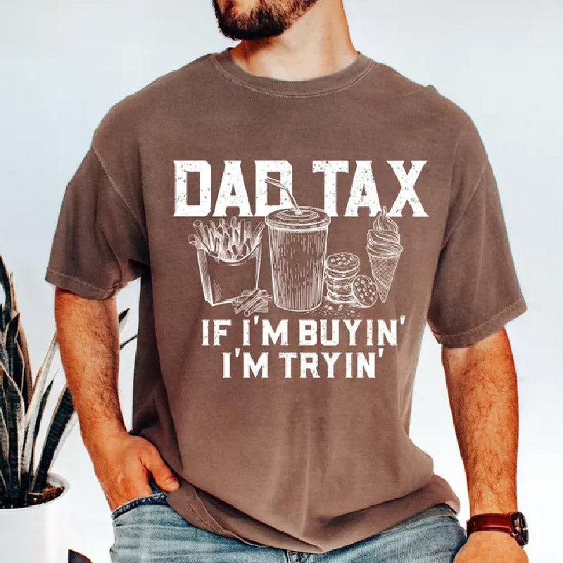 Funny Dad Tax Shirt, Funny Dad Gift for Fathers Day, Dad Birthday Gift Tee, Gift for Husband, Daddy Gift from Kids, Dad Tax T-Shirt