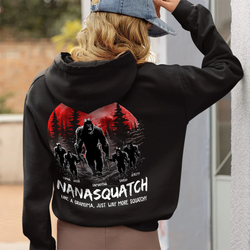 Nanasquatch, Like A Grandma, Just Way More Squatchy - Personalized Back Print Shirt