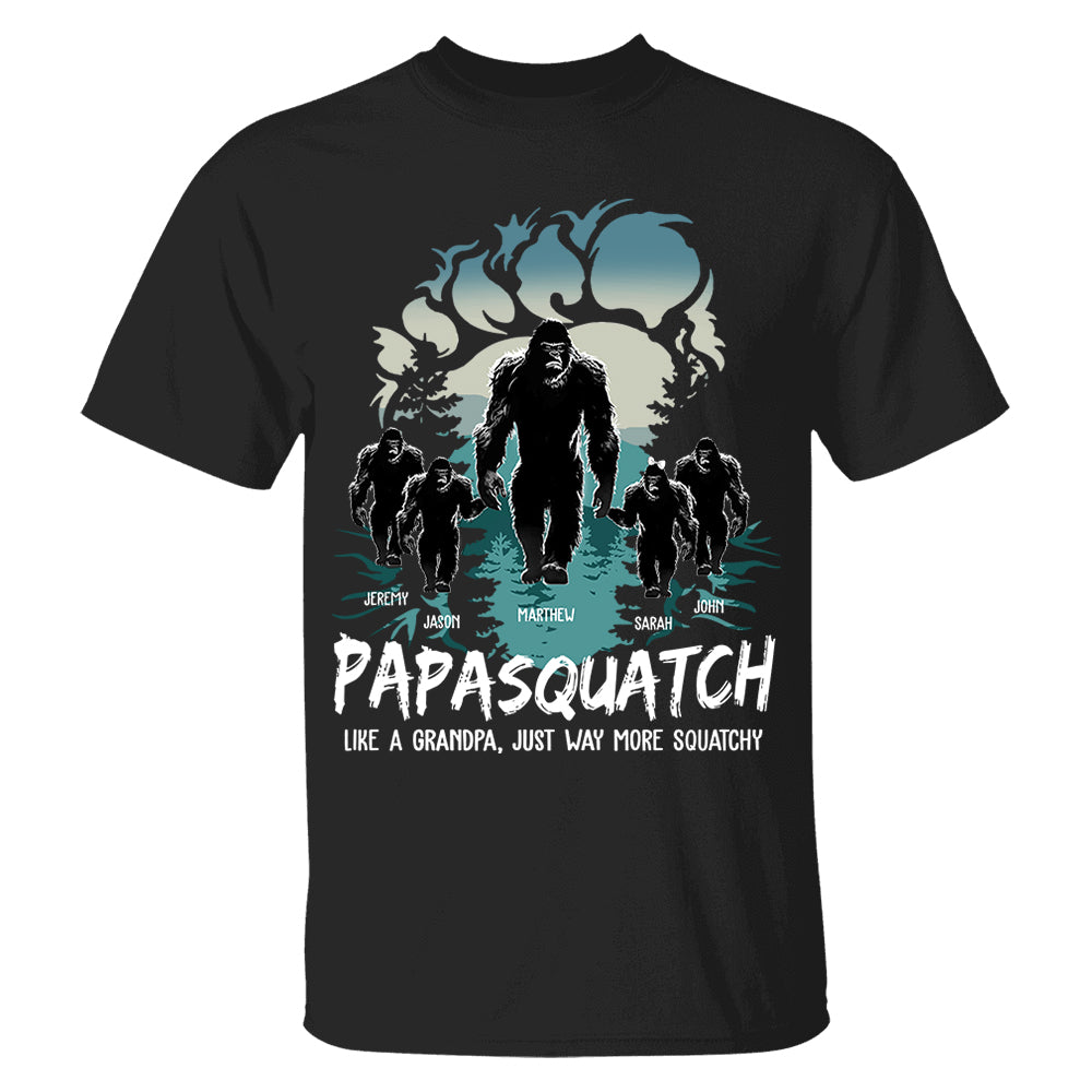 Papasquatch, Like A Grandpa, Just Way More Squatchy - Bigfoot Footprint Personalized Shirt Nh00