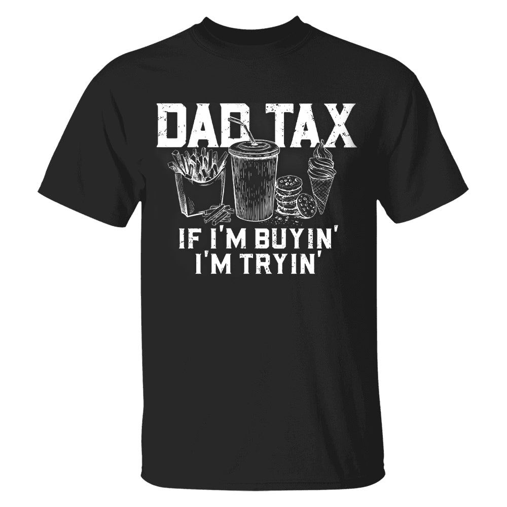 Funny Dad Tax Shirt, Funny Dad Gift for Fathers Day, Dad Birthday Gift Tee, Gift for Husband, Daddy Gift from Kids, Dad Tax T-Shirt