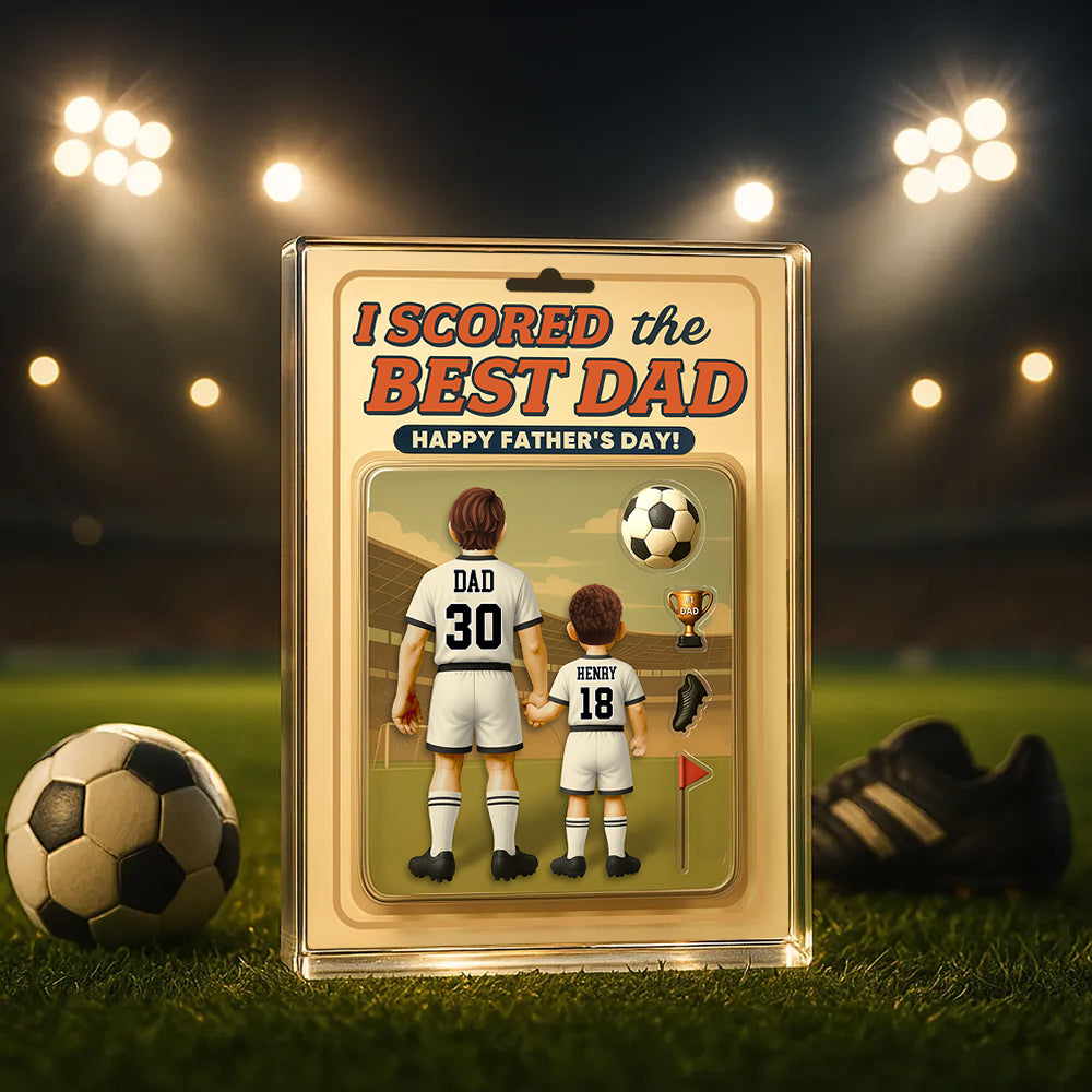 I Scored The Best Dad Soccer Custom Figure Custom Figure Acrylic Block Plaque, Father's Day Gift For American Soccer Dad Grandpa Husband A2110 Hv01