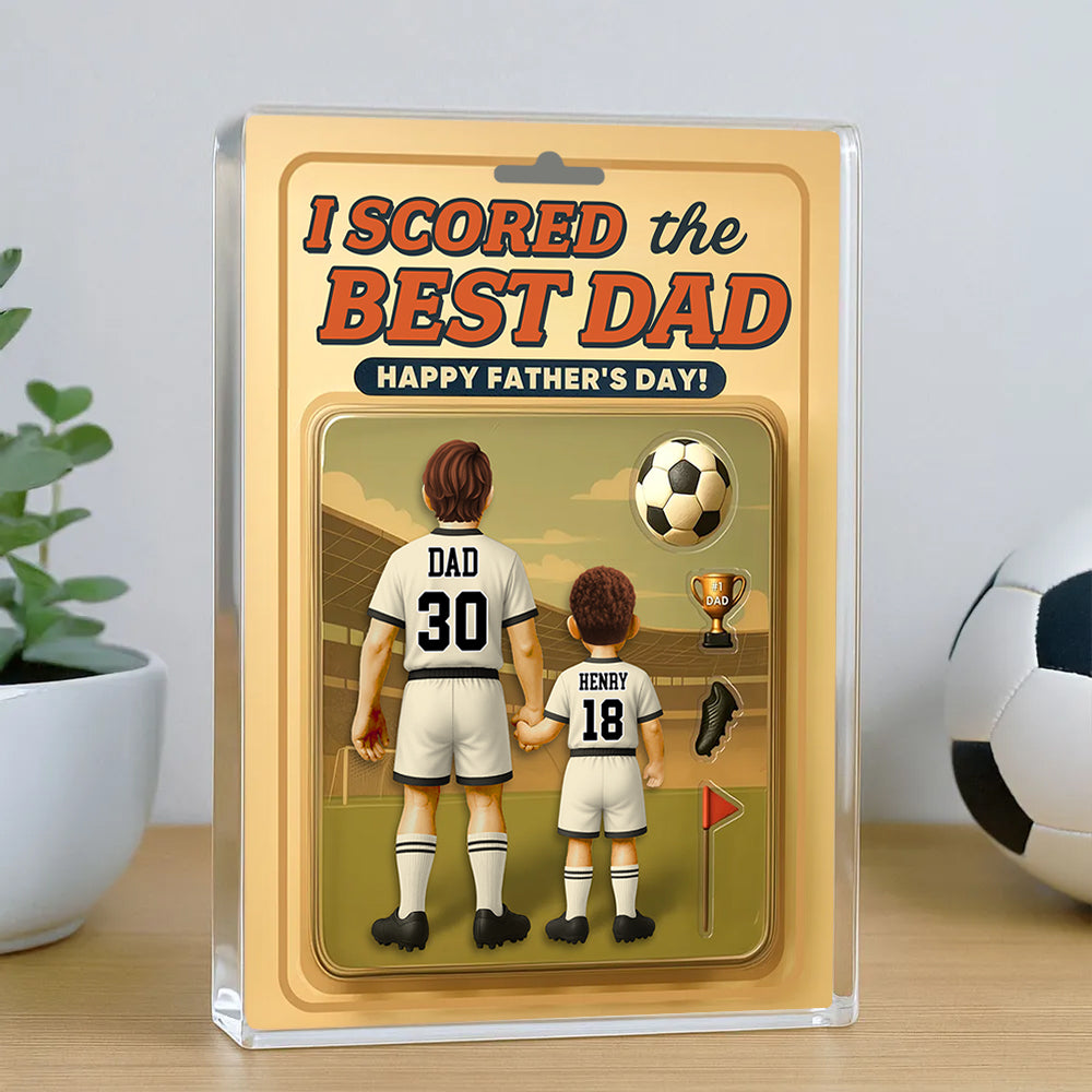 I Scored The Best Dad Soccer Custom Figure Custom Figure Acrylic Block Plaque, Father's Day Gift For American Soccer Dad Grandpa Husband A2110 Hv01