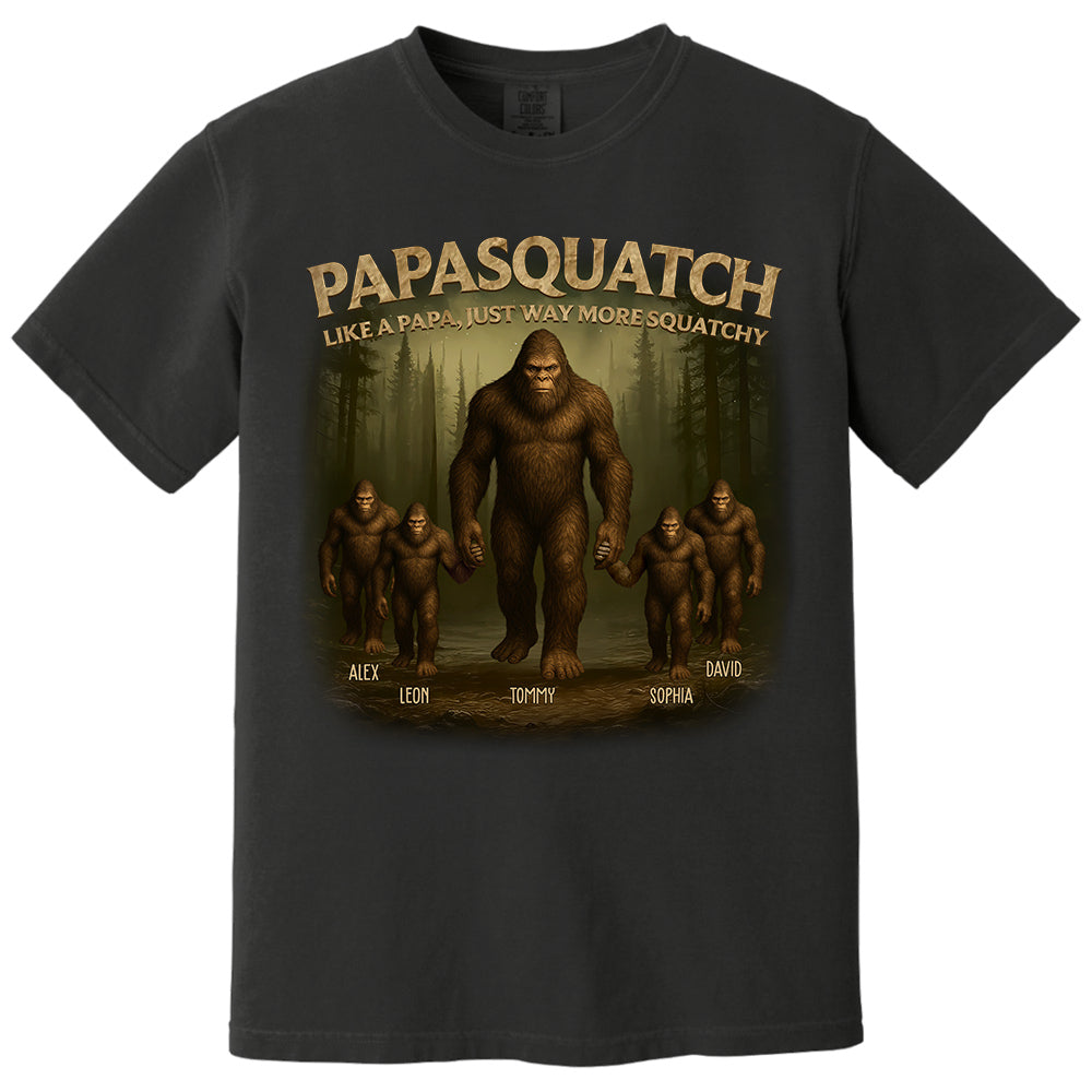 Papasquatch Like A Papa, Just Way More Squatchy, Personalized Shirt, Gift For Dad Father's Day T1807 Pt99