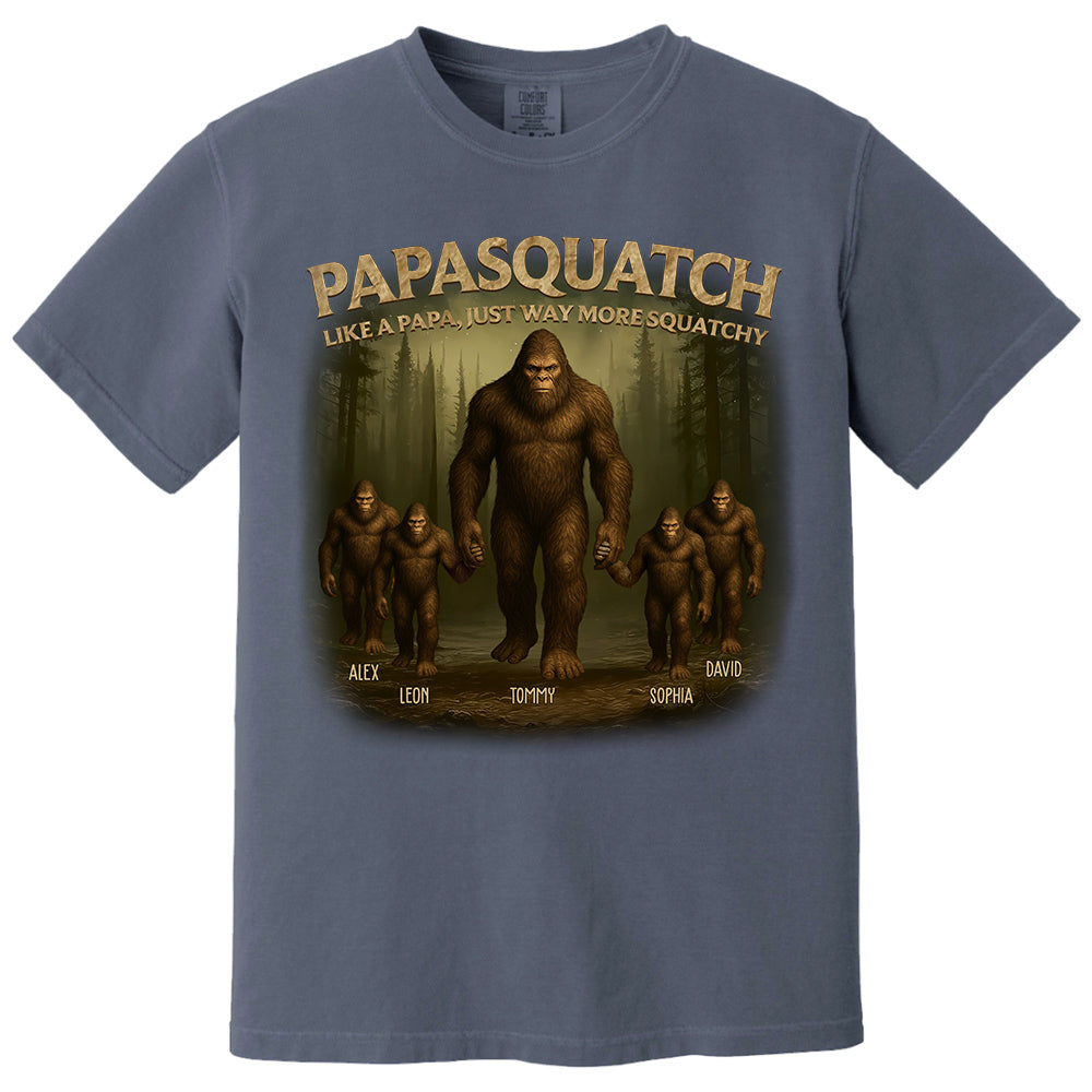 Papasquatch Like A Papa, Just Way More Squatchy, Personalized Shirt, Gift For Dad Father's Day T1807 Pt99