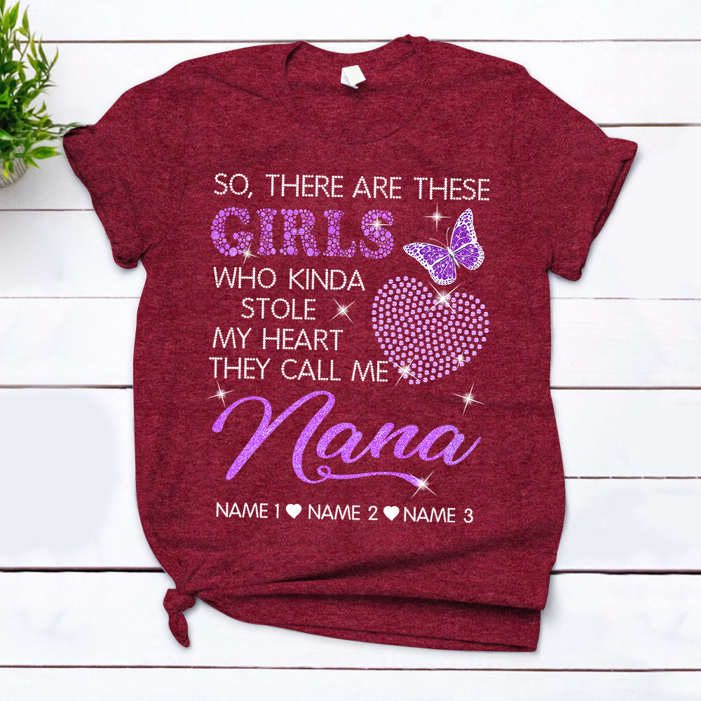 Custom Grandma, Nana, Gigi, Mimi Shirt, So, There Are These Girls Who Kinda Stole My Heart, They Call Me Nana Shirt, Shaped Heart Crystal