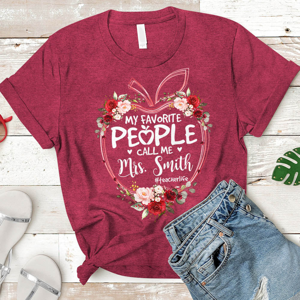 My Favorite People Call Me Teacher Last Name Apple Floral Shirt, Teacher Life Shirt Vr2 Personalized Teacher Last Name & Hashtag H2511