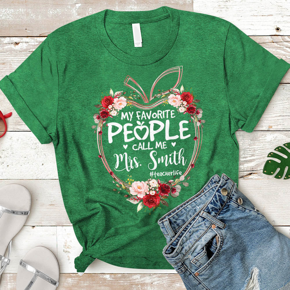 My Favorite People Call Me Teacher Last Name Apple Floral Shirt, Teacher Life Shirt Vr2 Personalized Teacher Last Name & Hashtag H2511