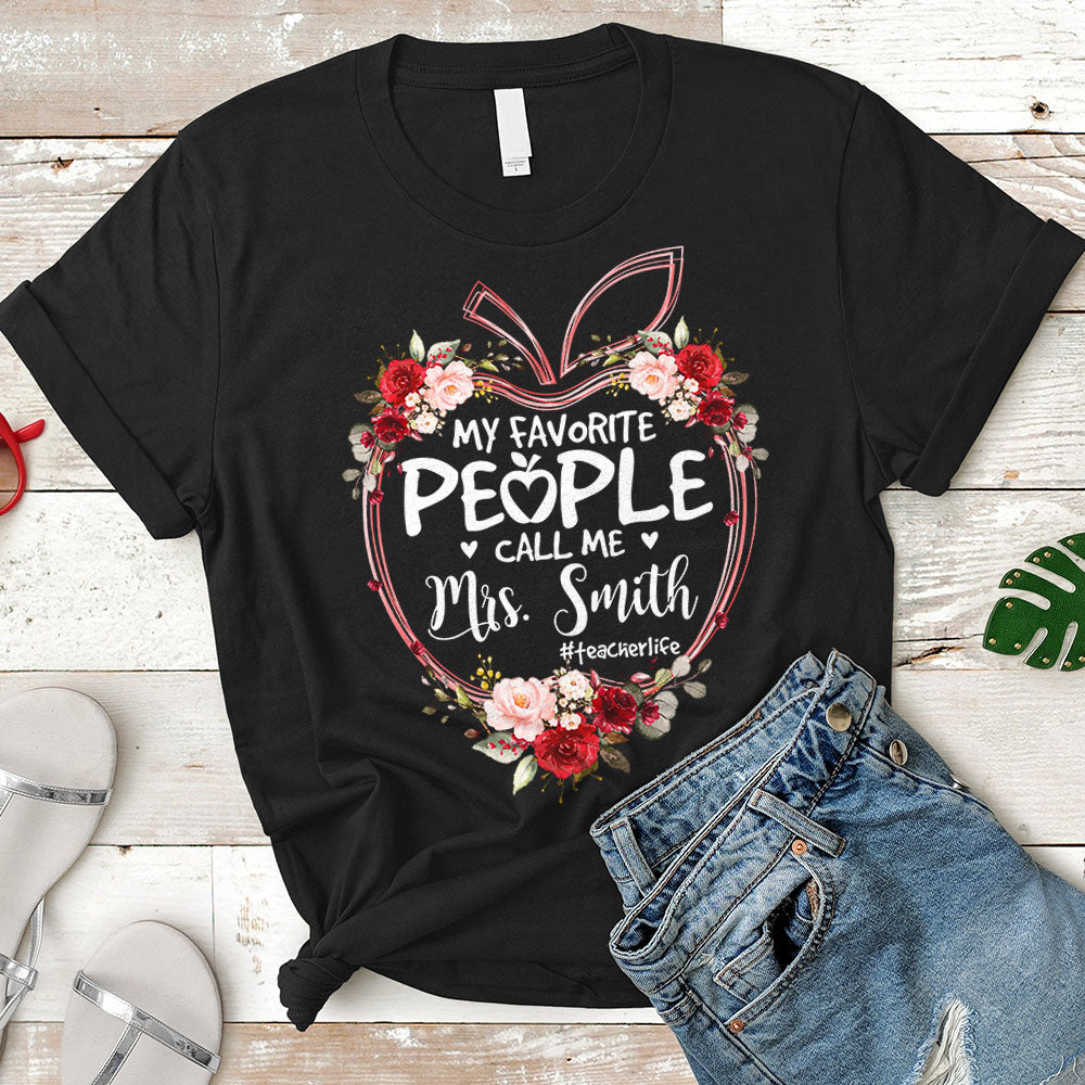 My Favorite People Call Me Teacher Last Name Apple Floral Shirt, Teacher Life Shirt Vr2 Personalized Teacher Last Name & Hashtag H2511