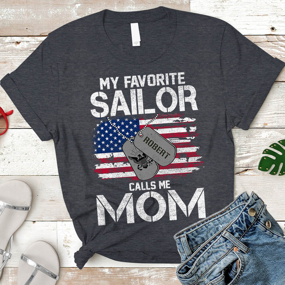 Sailor Mom Gift, My Favorite Sailor Calls Me Mom, Sailor Mother T-Shirt Personalized Sailor's Name & Family Member
