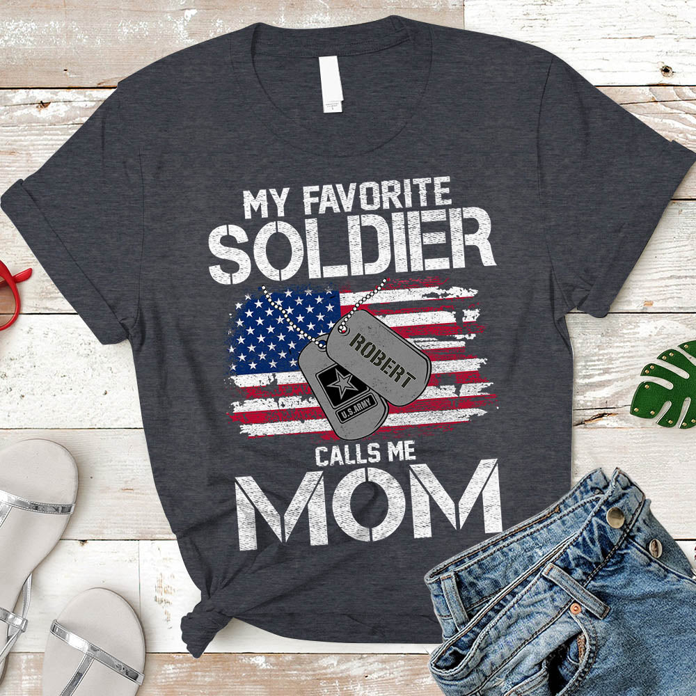 Soldier Mom Gift, My Favorite Soldier Calls Me Mom, Soldier Mother T-Shirt Personalized Soldier's Name & Family Member
