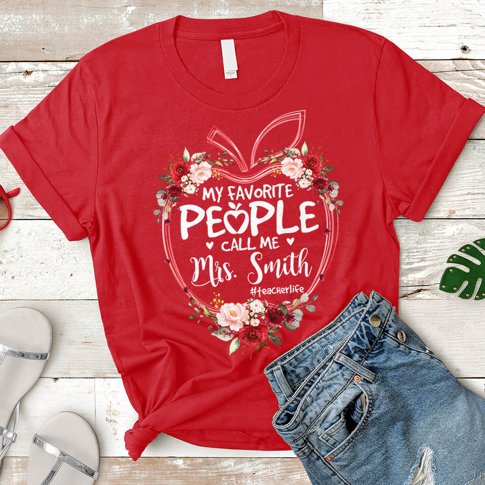 My Favorite People Call Me Teacher Last Name Apple Floral Shirt, Teacher Life Shirt Vr2 Personalized Teacher Last Name & Hashtag H2511