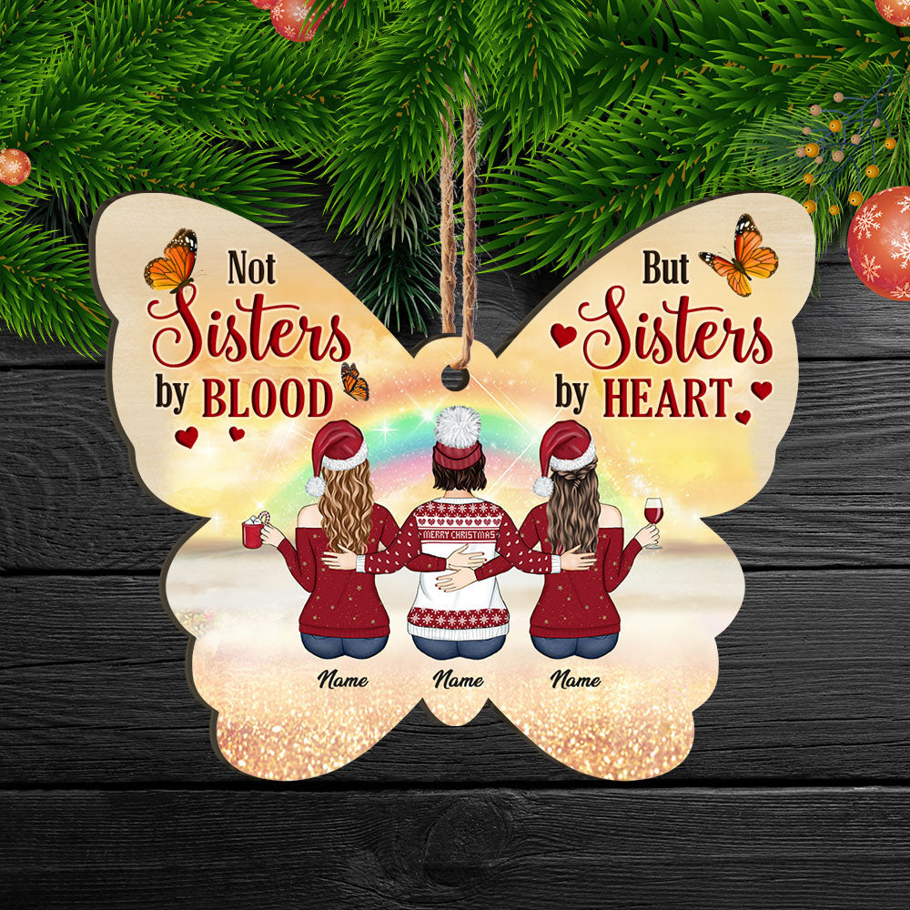 Not Sisters By Blood But Sisters By Heart, Personalized Ornament For Your Beloved Sisters Or Best Friends, Name & Character Can Be Changed