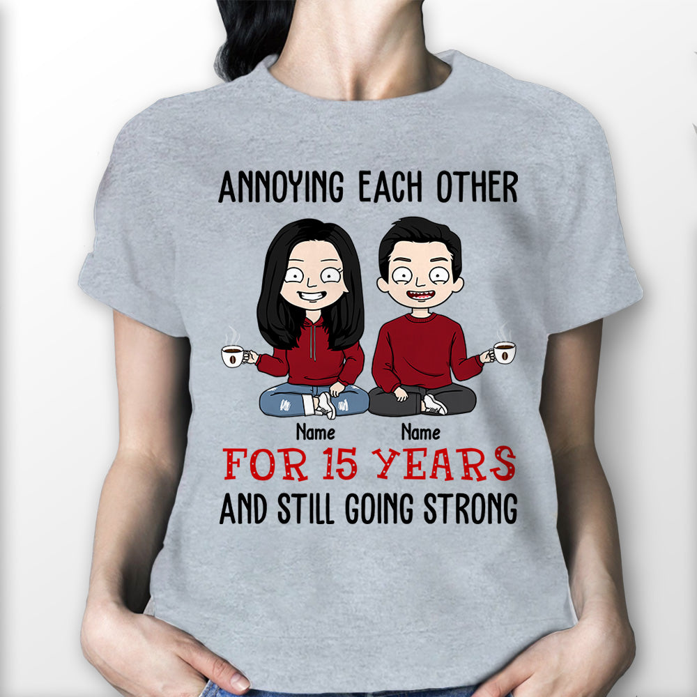 Annoying Each Other For Years And Still Going Strong Personalized Shirt Birthday, Anniversary & Valentine Gift For Couple, Husband, Wife
