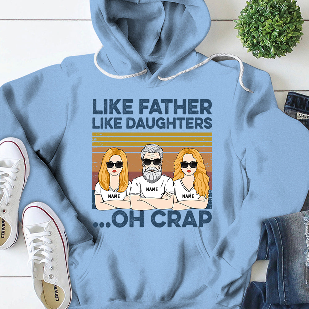 Like Father Like Daughters... Oh Crap Personalized Shirts, Gift For Dad From Daughter, Name & Character Can Be Changed